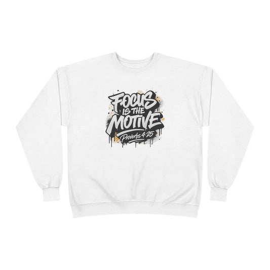 Focus Is The Motive Crewneck — Faith-Driven Motivational Sweatshirt