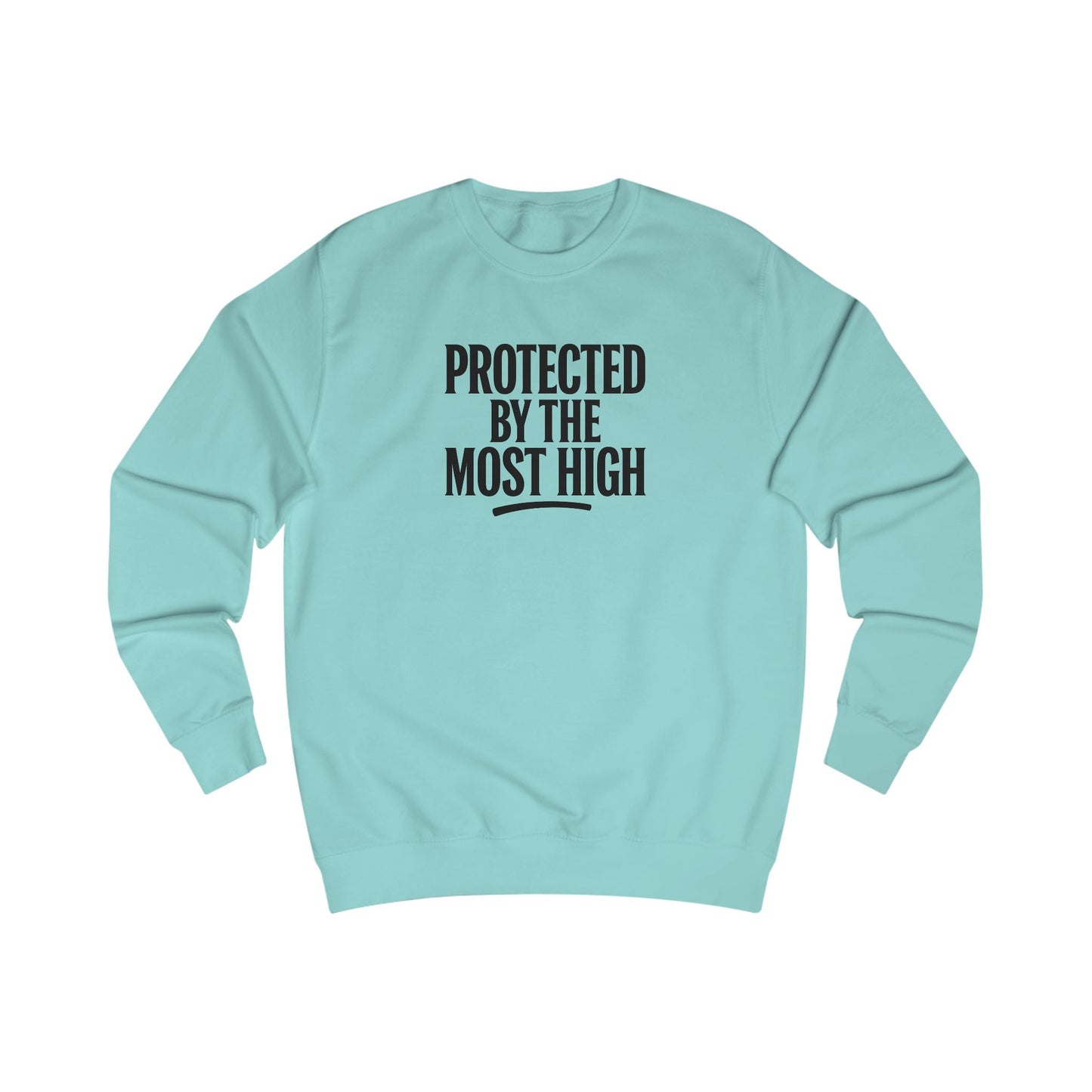 Protected By The Most High Sweatshirt — Psalm 91 Inspirational Crewneck