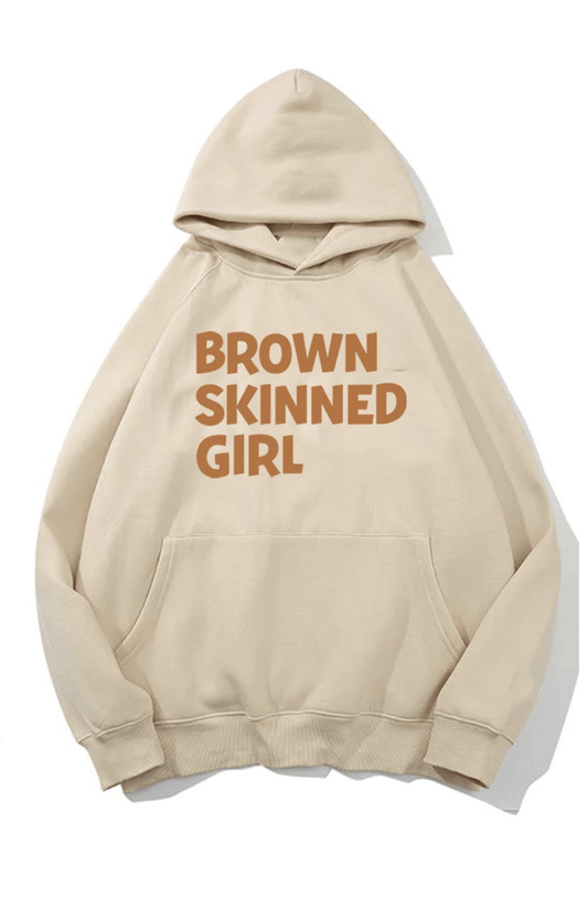 Brown Skinned Girl Hoodie